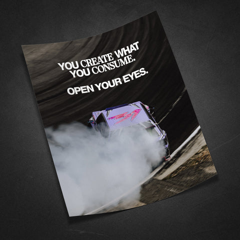 You Create What You Consume.