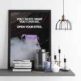 You Create What You Consume.